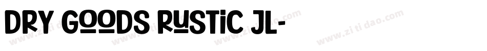 Dry Goods Rustic JL字体转换